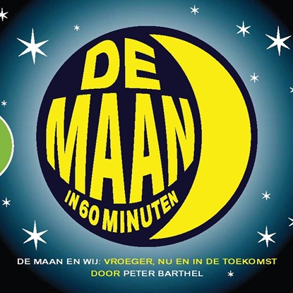 De maan in 60 minuten, Peter Barthel - Luisterboek MP3 - 9789461492845