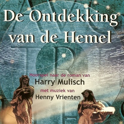 De Ontdekking van de Hemel, Harry Mulisch - Luisterboek MP3 - 9789461493828