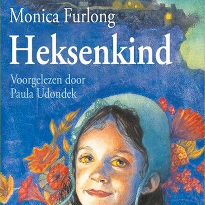 Heksenkind, Monica Furlong - Luisterboek MP3 - 9789461495181