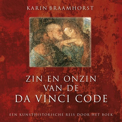 Zin en onzin van De Da Vinci Code, Karin Braamhorst - Luisterboek MP3 - 9789461495822