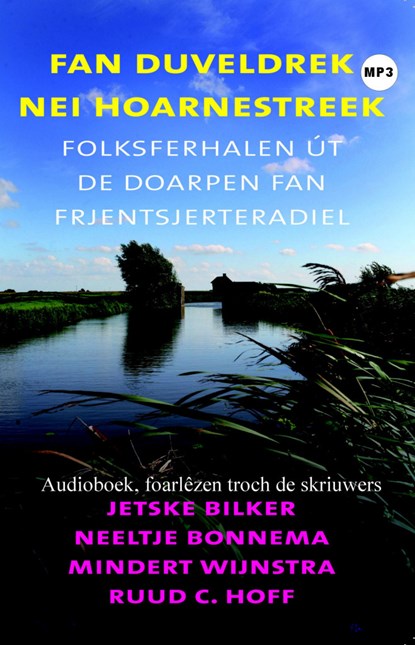 Fan Duveldrek nei Hoarnestreek, Jetske Bilker ; Neeltje Bonnema ; Mindert Wijnstra - Luisterboek MP3 - 9789461496348