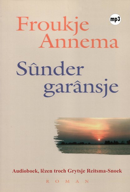 Sûnder garânsje, Froukje Annema - Luisterboek MP3 - 9789461496577