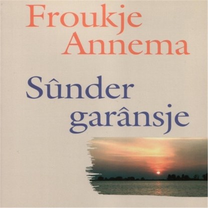 Sûnder garânsje, Froukje Annema - Luisterboek MP3 - 9789461496577