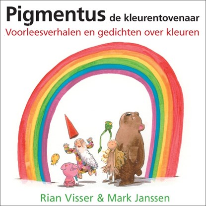 Pigmentus de kleurentovenaar, Rian Visser - Luisterboek MP3 - 9789461498977
