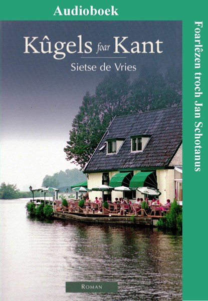 Kûgels foar Kant, Sietse de Vries - Luisterboek MP3 - 9789461499622