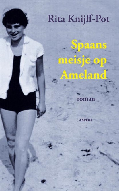 Spaans meisje op Ameland, Rita Knijff-Pot - Paperback - 9789461530196