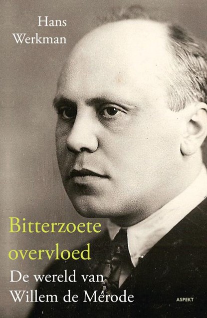 Bitterzoete overvloed, Hans Werkman - Paperback - 9789461530394