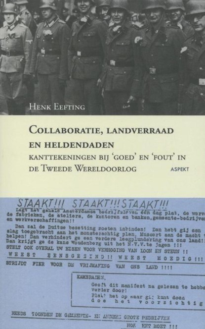 Collaboratie, landverraad en heldendaden, H. Eefting - Paperback - 9789461530455
