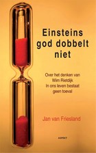 Einsteins God dobbelt niet | Jan van Friesland ; Wim Rietdijk | 
