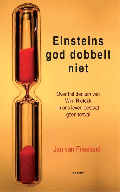 Einsteins God dobbelt niet, Jan van Friesland ; Wim Rietdijk - Paperback - 9789461531001