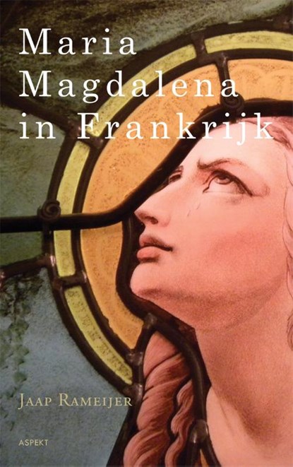 Maria Magdalena in Frankrijk, Jaap Rameijer - Paperback - 9789461531568
