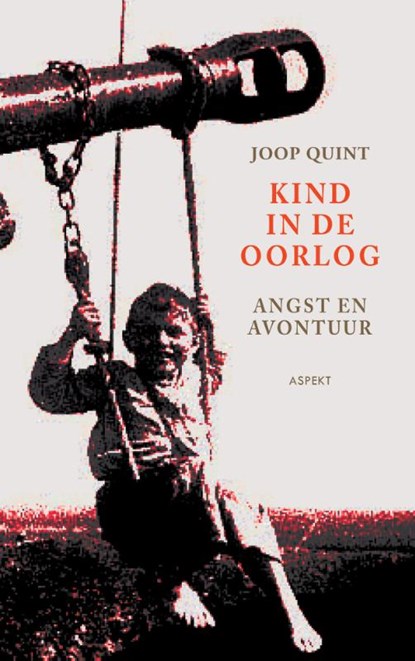 Kind in de oorlog, Joop Quint - Paperback - 9789461531629