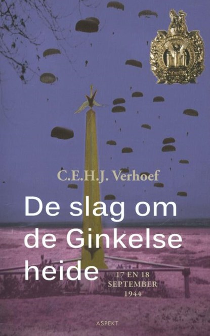 De slag om de Ginkelse heide bij Ede, C.E.H.J. Verhoef - Paperback - 9789461531667