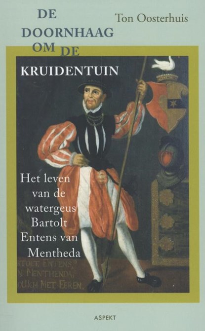 De doornhaag om de kruidentuin, Ton Oosterhuis - Paperback - 9789461531742
