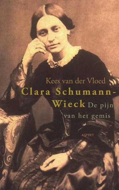 Clara Schumann-Wieck, Kees van der Vloed - Paperback - 9789461531773