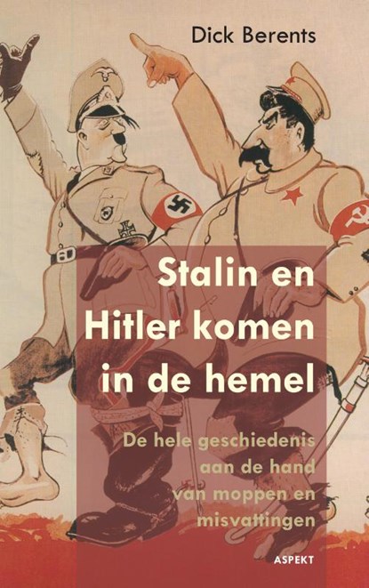 Stalin en Hitler komen in de hemel, Dick Berents - Paperback - 9789461532039
