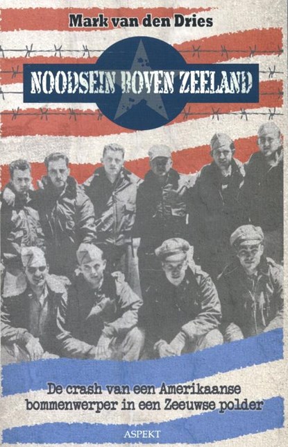 Noodsein boven Zeeland, Mark van den Dries - Paperback - 9789461532152