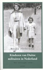 Kinderen van Duitse militairen in Nederland 1941-1946 | Monika Diederichs | 