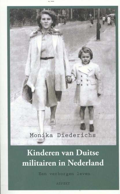 Kinderen van Duitse militairen in Nederland 1941-1946, Monika Diederichs - Paperback - 9789461532183