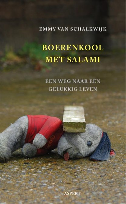 Boerenkool met salami, Emmy van Schalkwijk - Paperback - 9789461532190