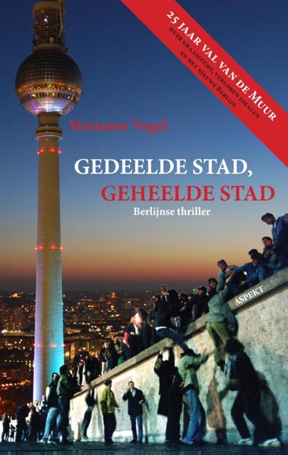 Gedeelde stad geheelde stad, Marianne Vogel - Paperback - 9789461532497