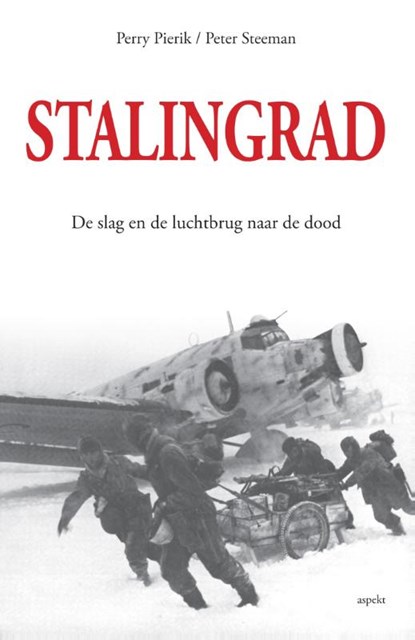 Stalingrad, Perry Pierik ; Peter Steeman - Paperback - 9789461533203