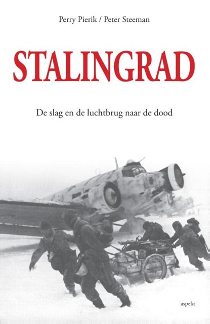 Stalingrad, Perry Pierik ; Peter Steeman - Paperback - 9789461533203