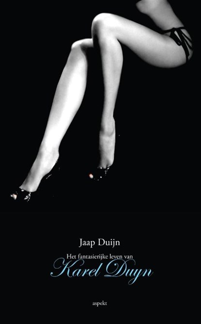 Het fantasierijke leven van Karel Duijn, Jaap Duyn - Paperback - 9789461533210