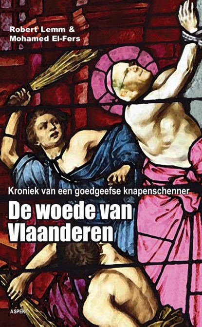 De woede van Vlaanderen, Robert Lemm ; Mohamed El-Fers - Paperback - 9789461533272