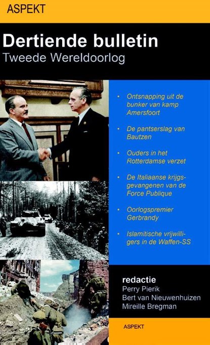 Dertiende bulletin van de tweede wereldoorlog, Perry Pierik ; Bert van Nieuwenhuizen ; Mireille Bregman - Paperback - 9789461533500