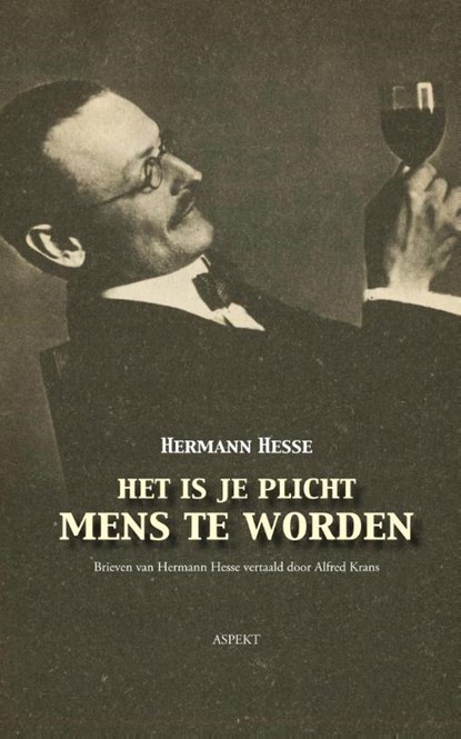 Het is je plicht mens te worden, Hermann Hesse - Paperback - 9789461534392
