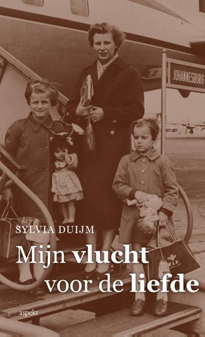 Mijn vlucht voor de liefde, Sylvia Duijm - Paperback - 9789461534620