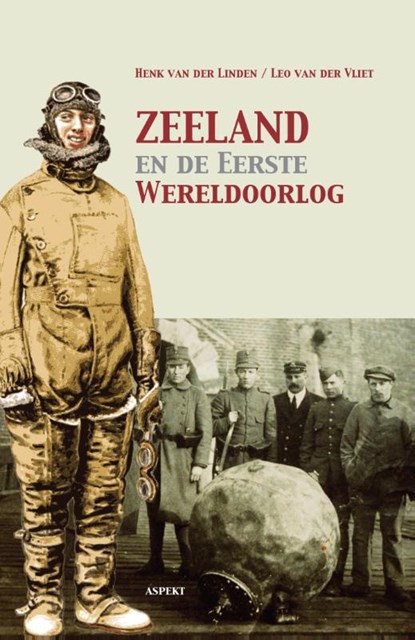Zeeland en de Eerste Wereldoorlog, Henk van der Linden - Paperback - 9789461534781