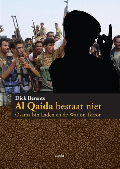 Al Qaida bestaat niet, Dick Berents - Paperback - 9789461534880