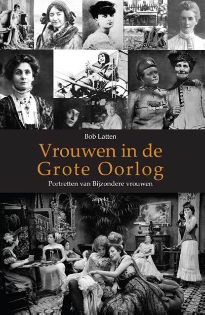 Vrouwen in de Grote Oorlog, Bob Latten - Paperback - 9789461535191