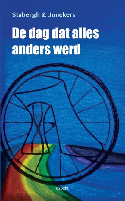 De dag dat alles anders werd, Ina Stabergh ; Fred Jonckers - Paperback - 9789461535290