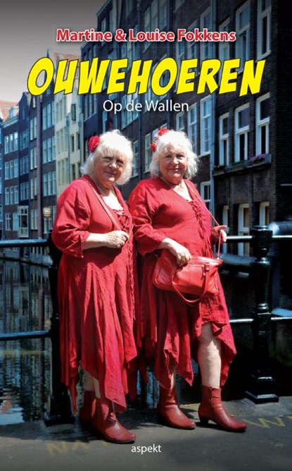 Ouwehoeren, Martine Fokkens ; Louise Fokkens - Paperback - 9789461535542