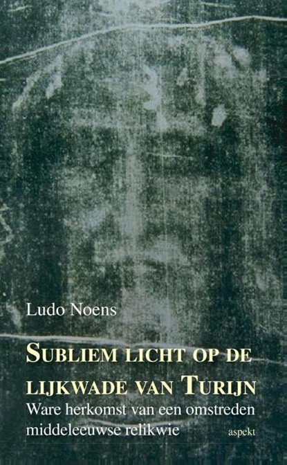 Subliem licht op de lijkwade van Turijn, Ludo Noens - Paperback - 9789461536419