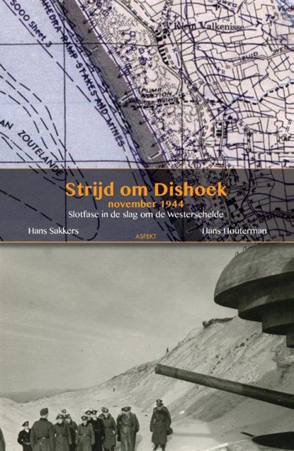 De strijd om Dishoek november 1944, Hans Houterman ; Hans Sakkers - Paperback - 9789461536426