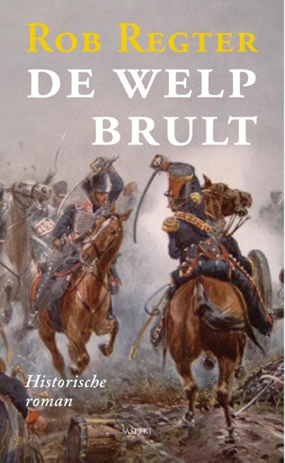 De welp brult, Rob Regter - Paperback - 9789461536549