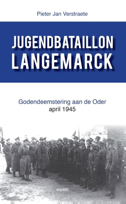Jugendbataillon Langemarck, Pieter Jan Verstraete - Paperback - 9789461536655