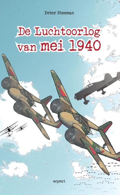 De luchtoorlog van mei 1940, Peter Steeman - Paperback - 9789461536716