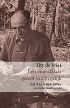 Een onwrikbaar geloof in zijn gelijk | Tity de Vries | 