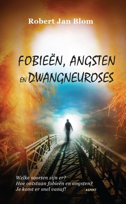 Fobieën, angsten en dwangneuroses, Robert Jan Blom - Paperback - 9789461537089