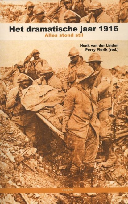 Het dramatische jaar 1916, Henk van der Linden ; Perry Pierik - Paperback - 9789461537478
