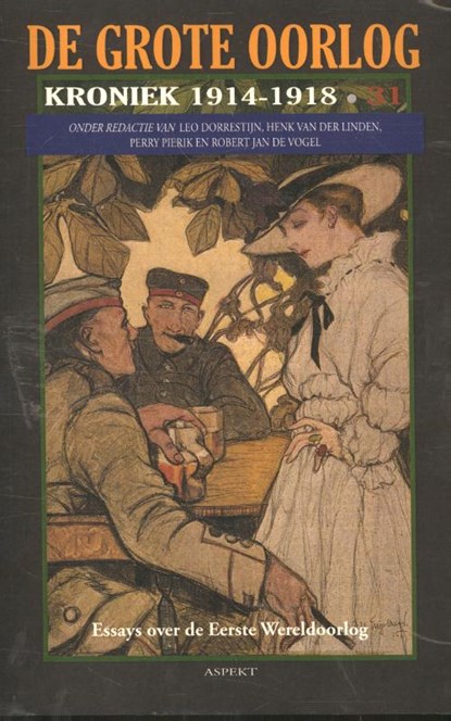 De Grote Oorlog, kroniek 1914-1918 31, Henk van der Linden ; Leo Dorrestijn ; Robert Jan de Vogel ; Perry Pierik - Paperback - 9789461537737
