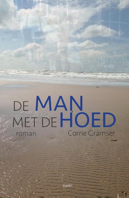 De man met de hoed, Corrie Gramser - Paperback - 9789461537881