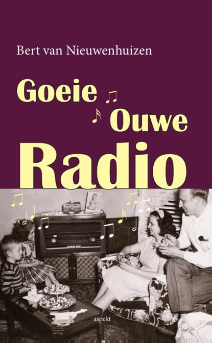 Goeie ouwe radio, Bert van Nieuwenhuizen - Paperback - 9789461538123