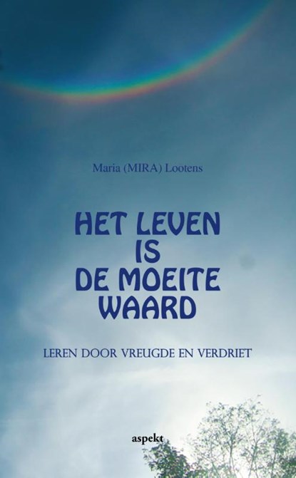 Het leven is de moeite waard, Maria (MIRA) Peeters-Lootens - Paperback - 9789461538611