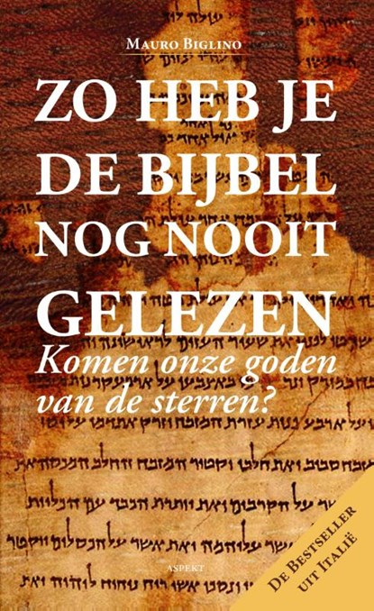 Zo heb je de Bijbel nog nooit gelezen, Mauro Biglino - Paperback - 9789461538642